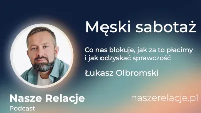 Łukasz Olbromski Męski sabotaż