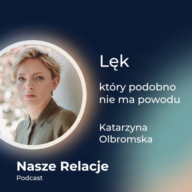 Lęk który podobno nie ma powodu | Katarzyna Olbromska